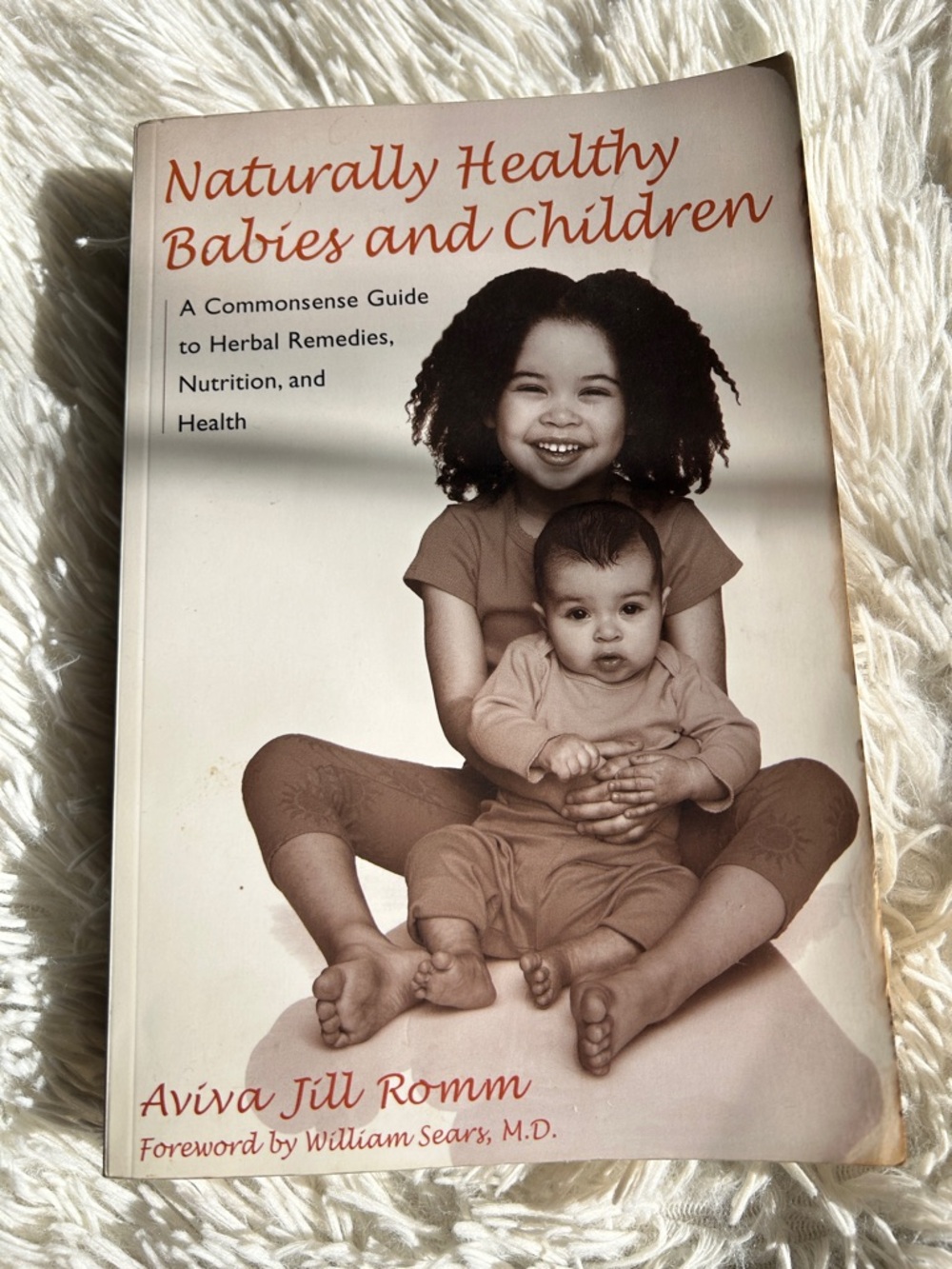 Naturally Healthy Babies and Children by Aviva Jill Romm - herbalism